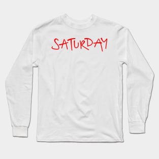 SATURDAY Long Sleeve T-Shirt